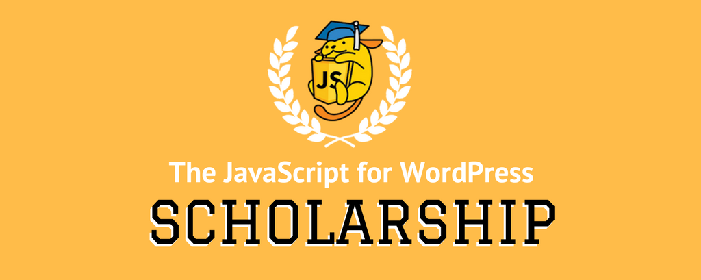 Spring 2017 JavaScript for WordPress Scholarship Winners