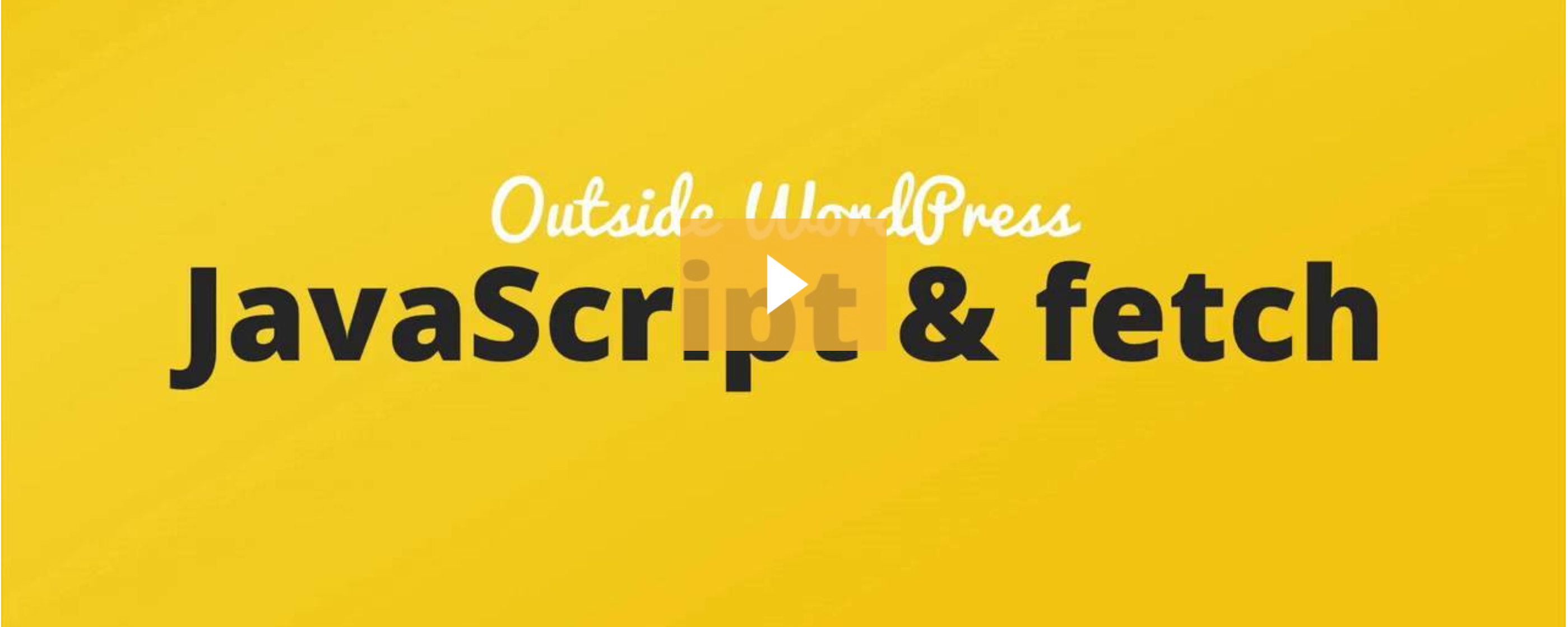 Decoupled WordPress REST API Calls with Vanilla JavaScript, fetch and webpack