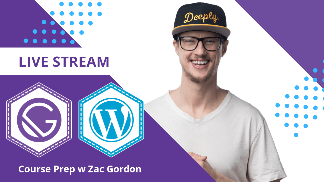 Zac Gordon Live Stream Gatsby JS with Headless WordPress