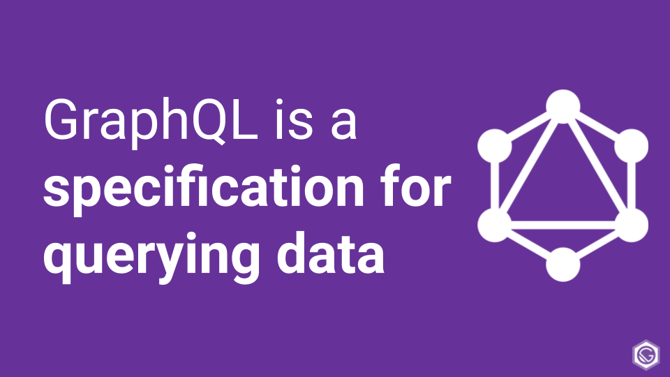 GraphQL log with text "GraphQL is a specification for querying data."