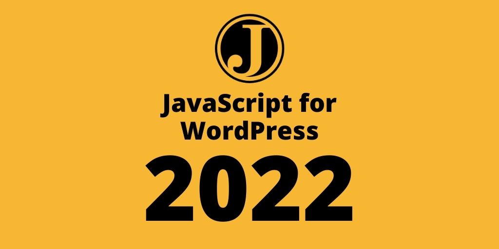 JS for WP 2022 Update